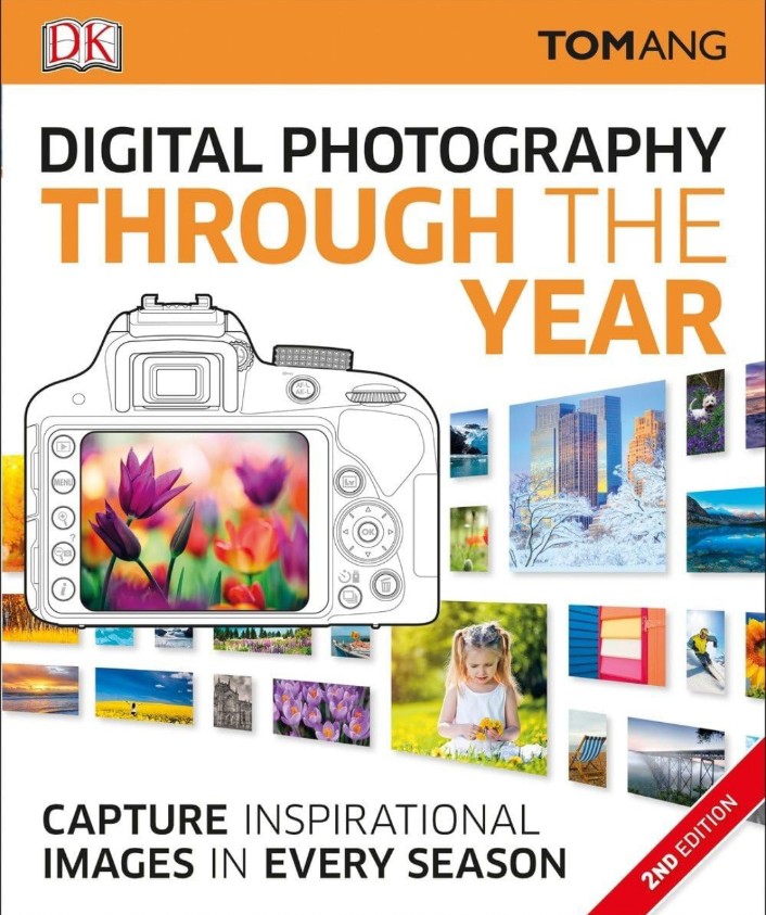 Digital Photography Month by Month: Capture Inspirational Images in Every Season