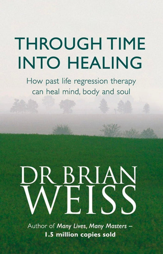 THROUGH TIME INTO HEALING