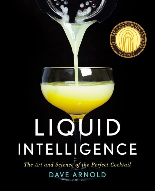 Liquid Intelligence: The Art and Science of the Perfect Cocktail hard cover