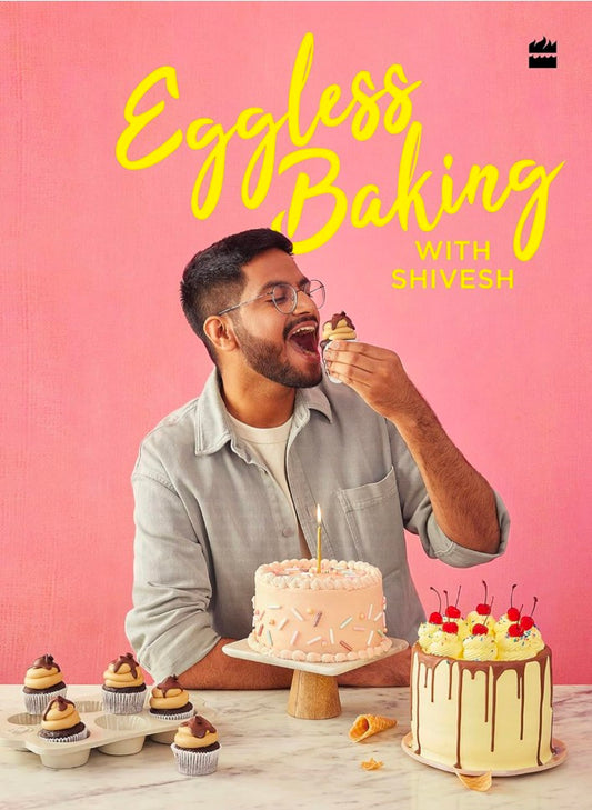 Eggless Baking With Shivesh hard cover