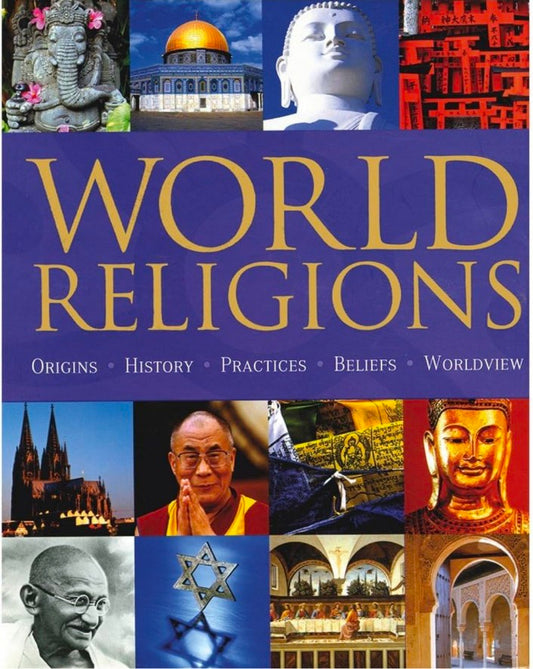 World Religion: Origins History Pratices Beliefs Worldview hard cover