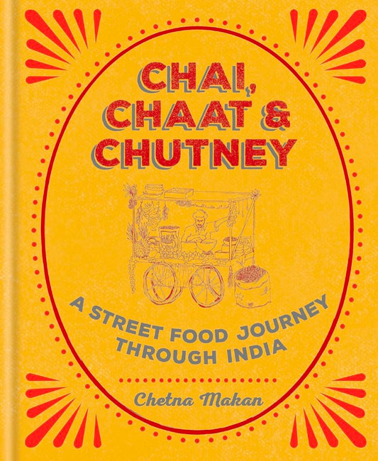 CHAI, CHAAT & CHUTNEY hard cover