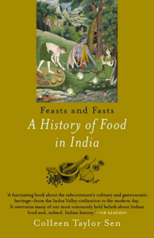 Feast And Fasts: A History Of Food In India