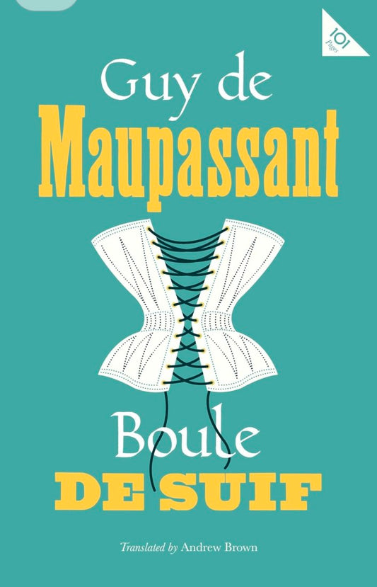Boule de Suif (Alma Classics 101 Pages)