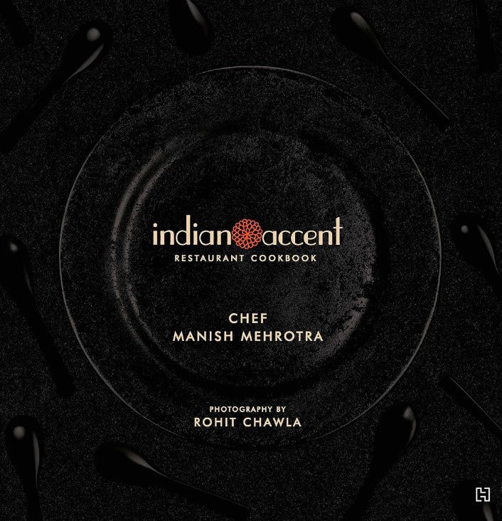 Indian Accent Restaurant Cookbook