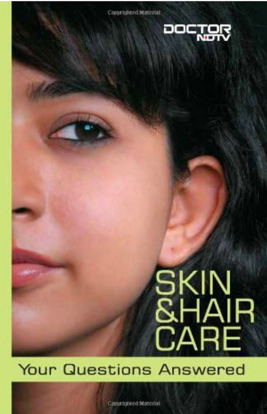 Skin and Hair Care (Doctor NDTV Books)