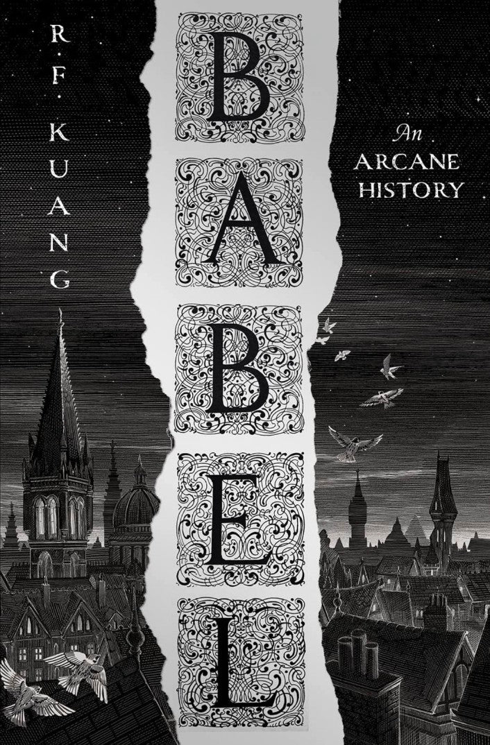 BABEL: Or the Necessity of Violence: An Arcane History of the Oxford Translators’ Revolution
