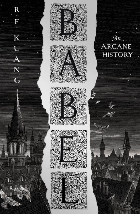 BABEL: Or the Necessity of Violence: An Arcane History of the Oxford Translators’ Revolution