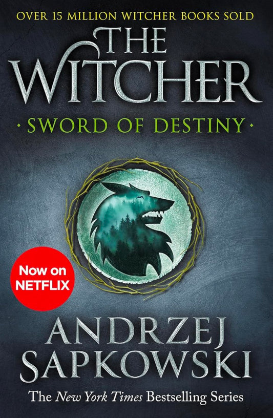 Sword of Destiny: Tales of the Witcher – Now a major Netflix show [Paperback] Sapkowski, Andrzej