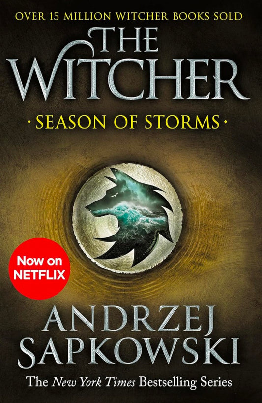 Season of Storms: A Novel of the Witcher – Now a major Netflix show [Paperback] Sapkowski, Andrzej
