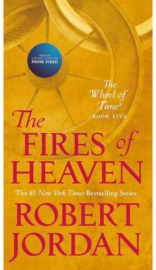 The Fires of Heaven: Book Five of 'The Wheel of Time': 5
