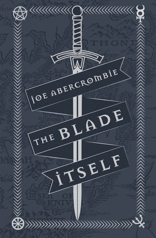 THE BLADE ITSELF: Collector's Tenth Anniversary Limited Edition (The First Law)