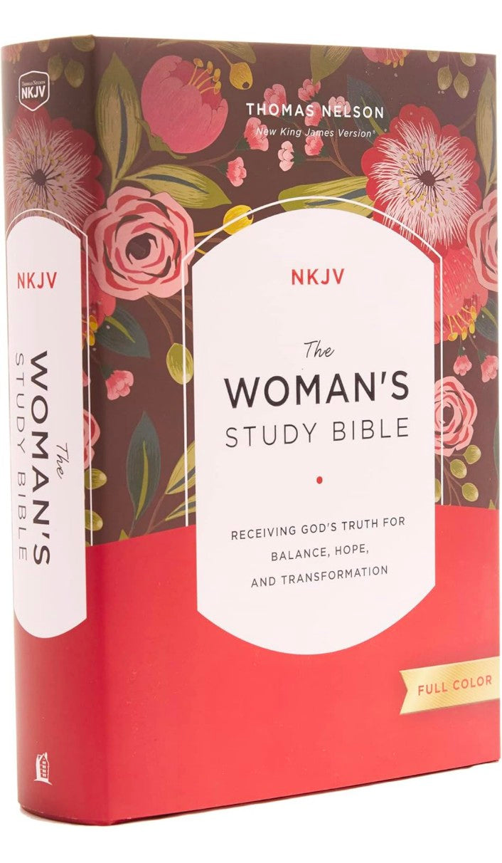 The NKJV, Woman's Study Bible, Fully Revised, Hardcover, Full-Color: Receiving God's Truth for Balance, Hope, and Transformation