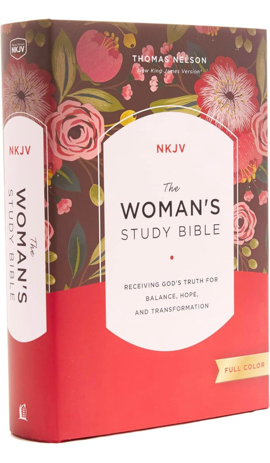 The NKJV, Woman's Study Bible, Fully Revised, Hardcover, Full-Color: Receiving God's Truth for Balance, Hope, and Transformation