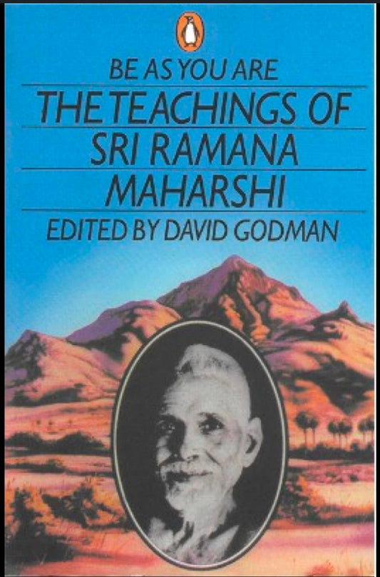 Be As You Are: The Teachings of Sri Ramana Maharshi (Arkana S.)