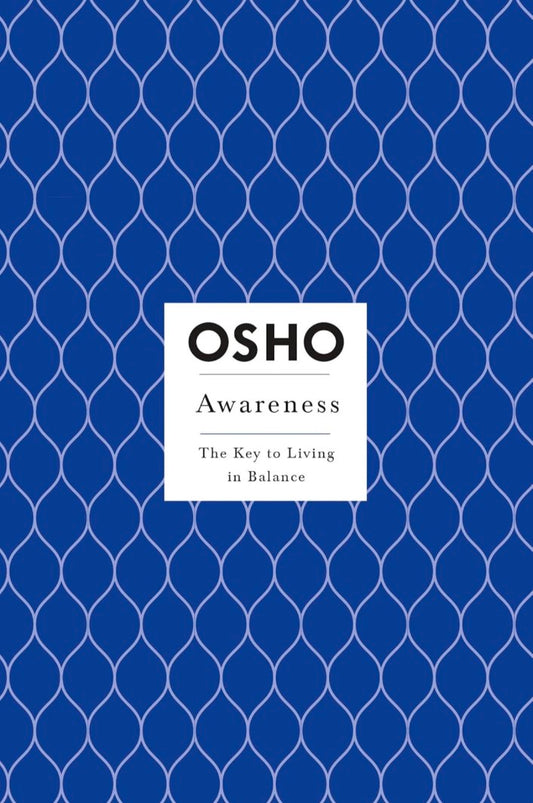 Awareness: The Key to Living in Balance (Osho Insights for a New Way of Living) [Paperback] Osho