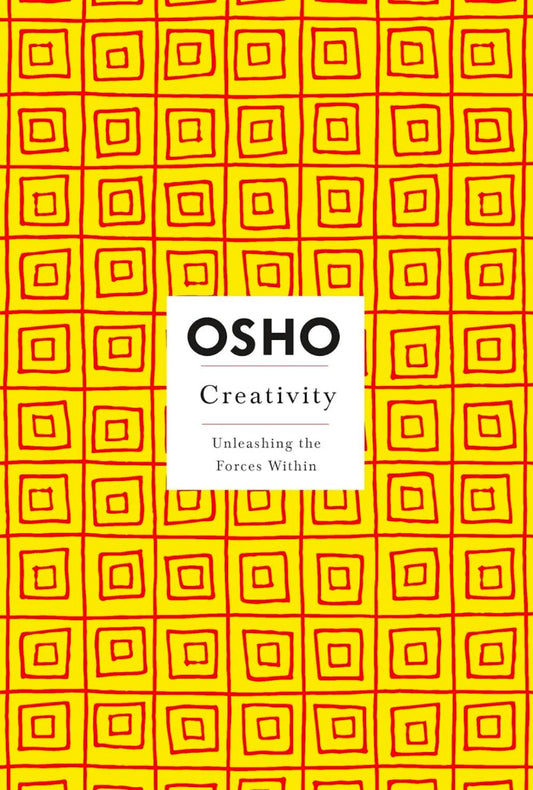 Creativity: Unleashing the Forces Within (Osho Insights for a New Way of Living) [Paperback] Osho
