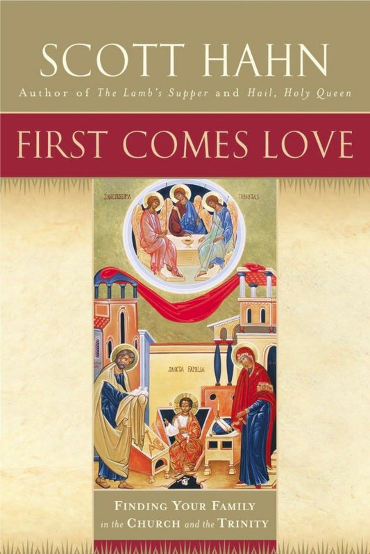 First Comes Love: Finding Your Family in the Church and the Trinity