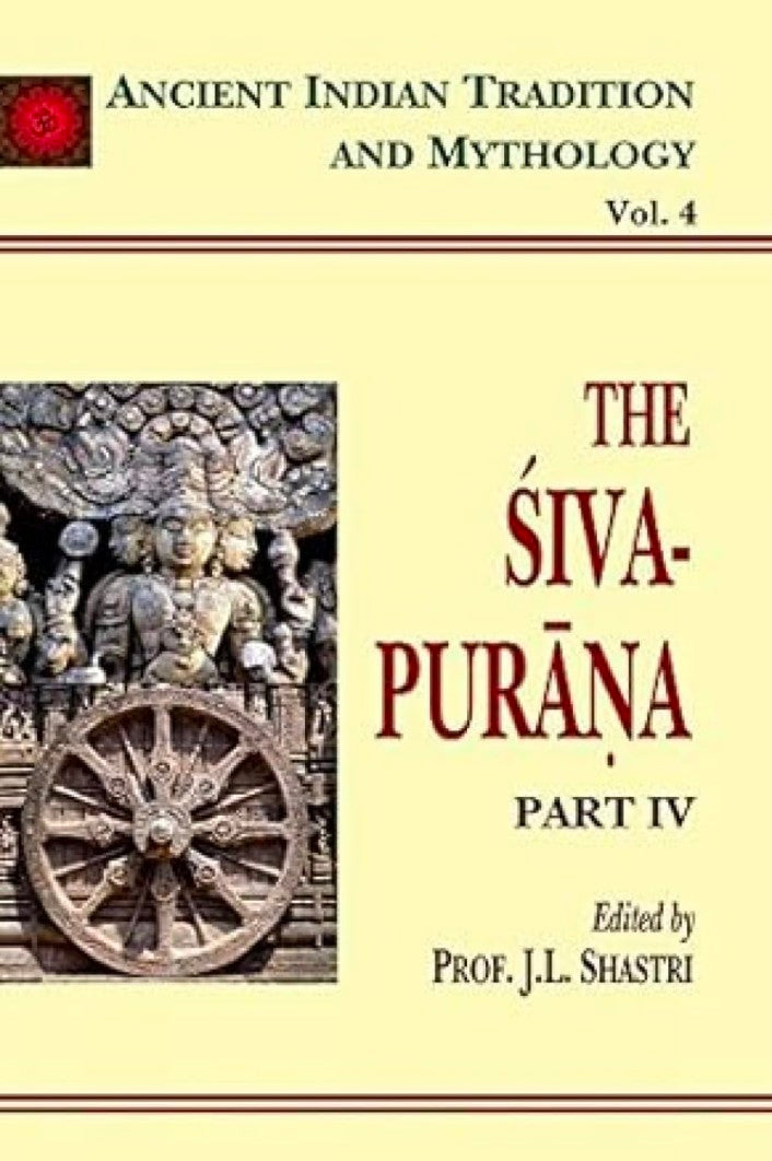 Siva Purana: Volume 4: Ancient Indian Tradition And Mythology (AITM) - Vol.4: Ancient Indian Tradition and Mythology - Vol. 4: v. 4 hard cover