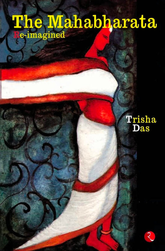 The Mahabharata Re-imagined