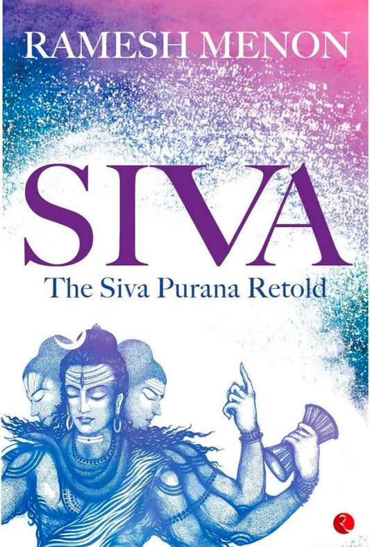 Siva: The Siva Purana Retold