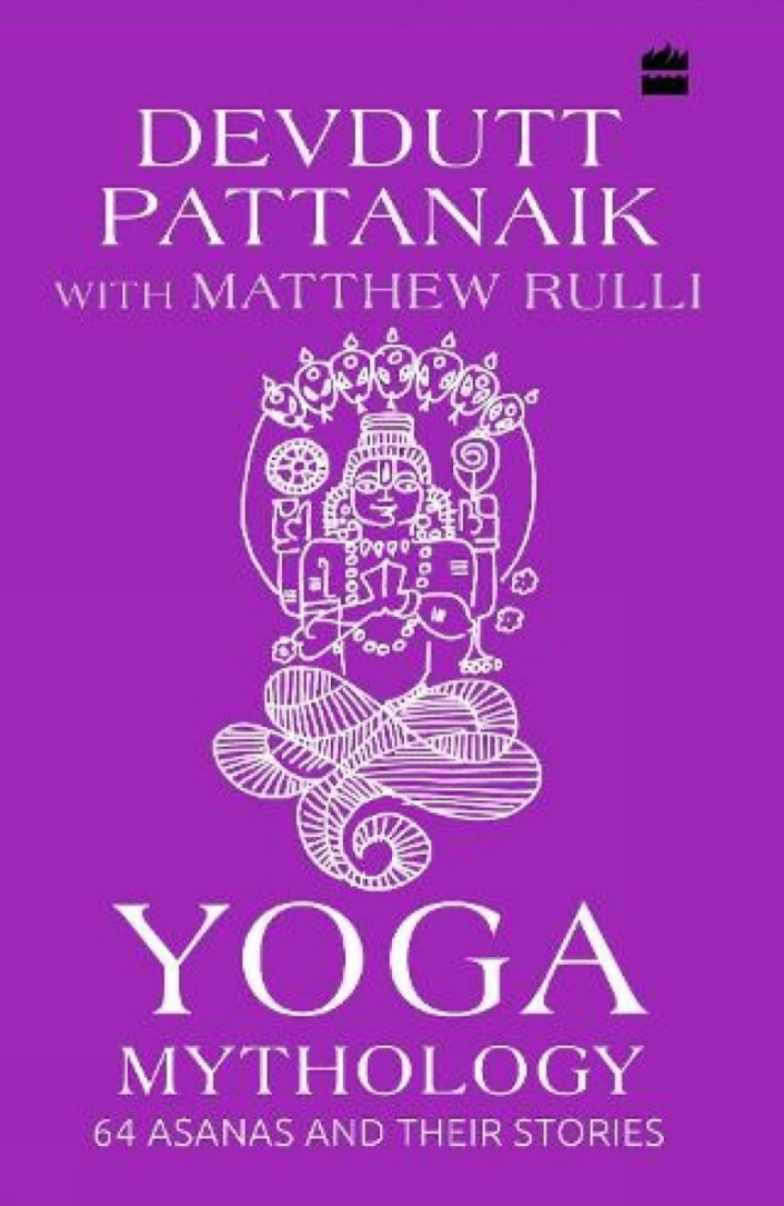Yoga Mythology: 64 Asanas and Their Stories
