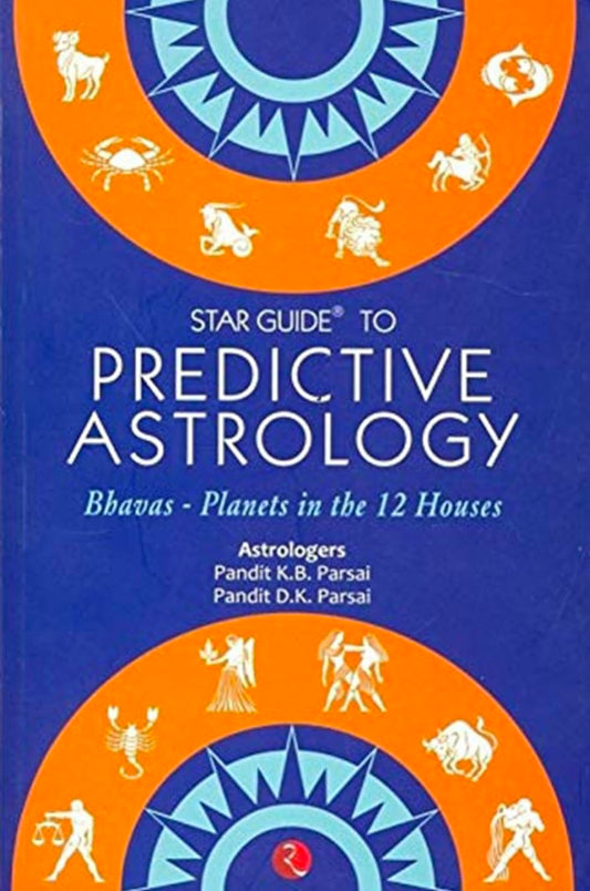 Star Guide to Predictive Astrology : Bhavas - Planets in the 12 Houses