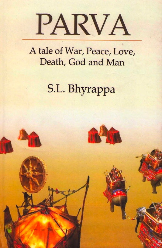 Parva: A tale of war, Peace, Love, Death, God, and Man