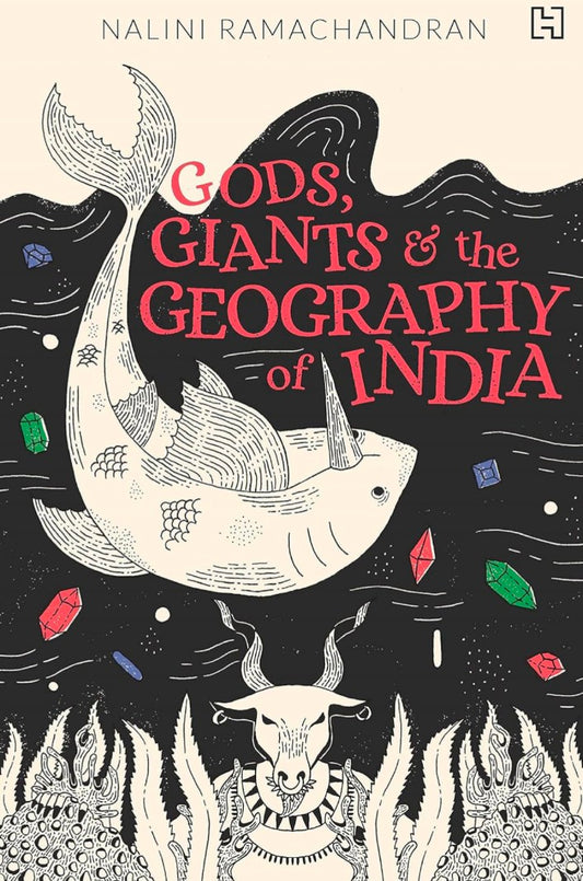 GODS, GIANTS AND THE GEOGRAPHY OF INDIA [Paperback] Ramachandran, Nalini 25% off
