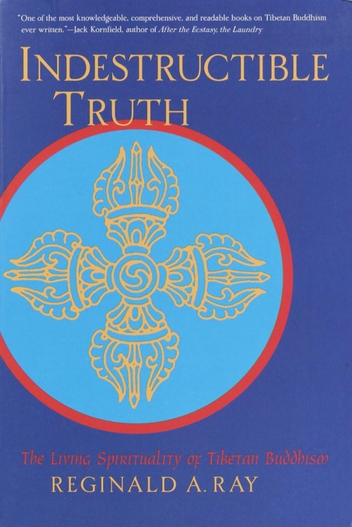 Indestructible Truth: The Living Spirituality of Tibetan Buddhism (World of Tibetan Buddhism, 1)