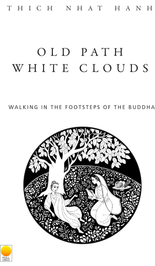 Old Path White Clouds [Paperback] Thich Nhat Hanh
