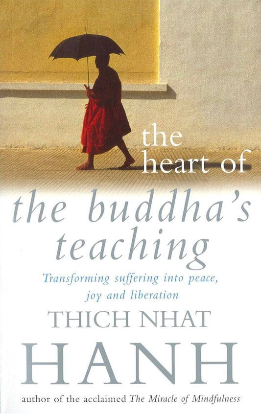 The Heart Of Buddha's Teaching