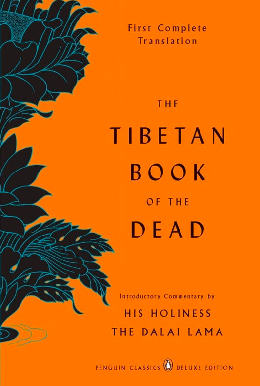 The Tibetan Book of the Dead: First Complete Translation (Penguin Classics Deluxe Edition) [Paperback] Dorje, Gyurme; Coleman, Graham; Jinpa, Thupten and Dalai Lama