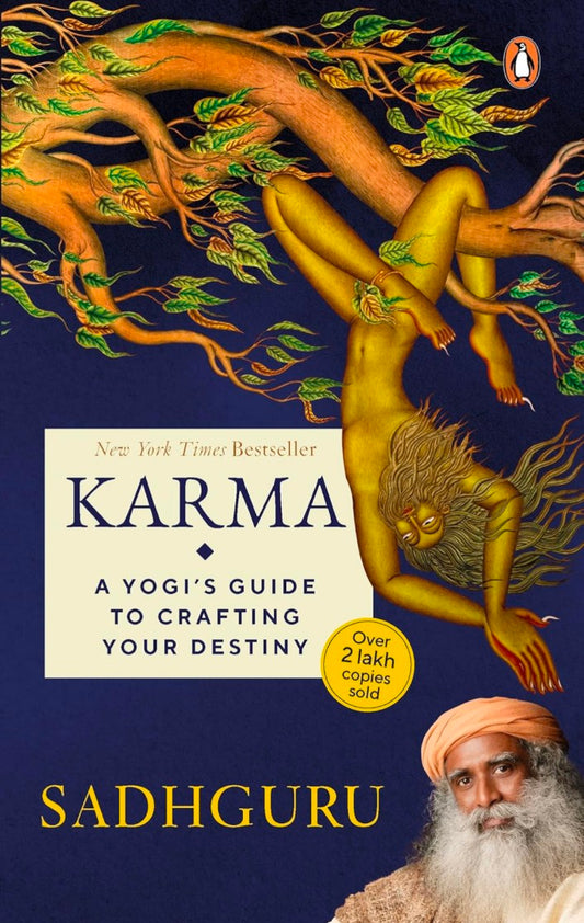 Karma: A Yogis Guide to Crafting Your Destiny