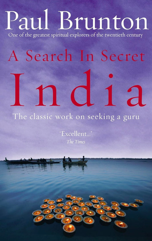 Search In Secret India, A: The classic work on seeking a guru