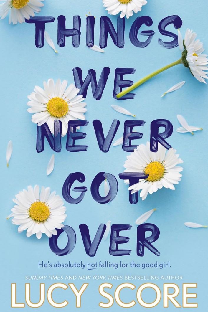 THINGS WE NEVER GOT OVER