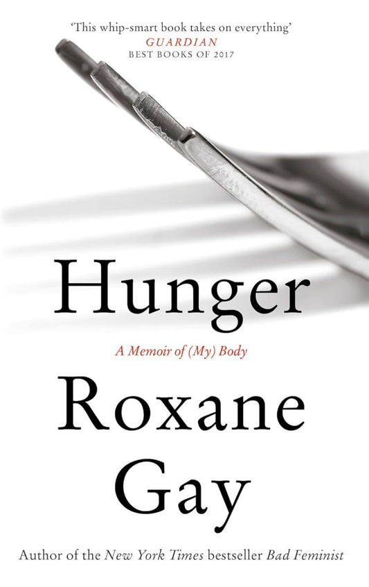 HUNGER: MEMOIR OF (MY) BODY