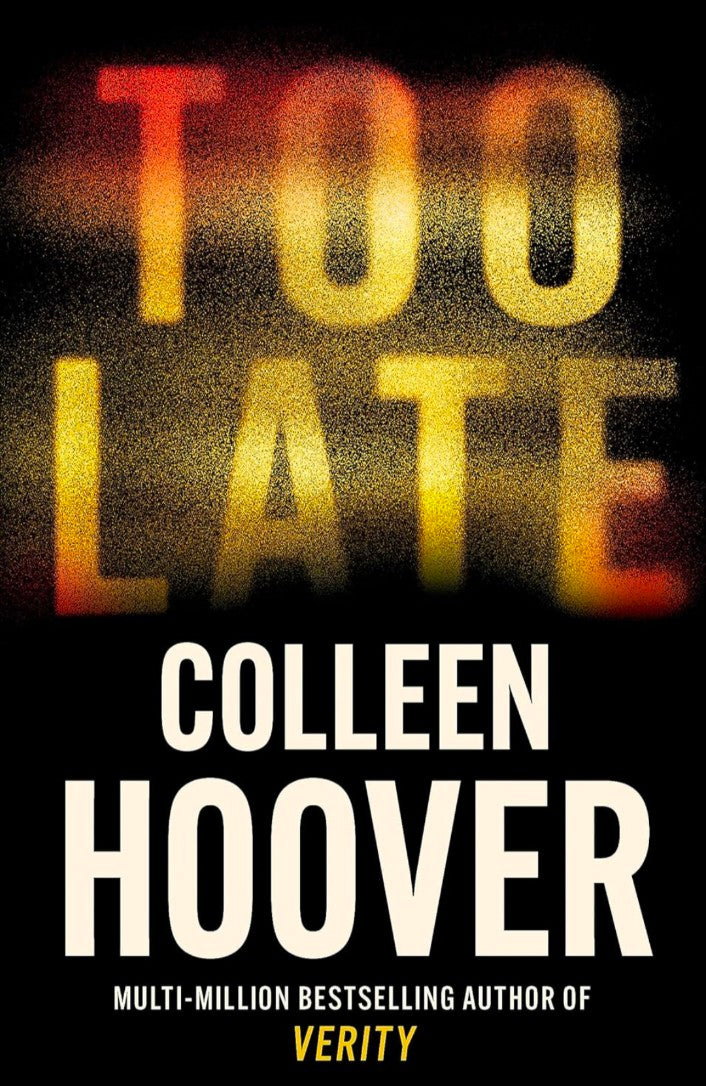 Too Late: The darkest thriller of the year, from the global bestseller