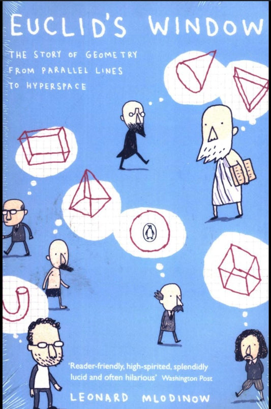 Euclid's Window: The Story of Geometry from Parallel Lines to Hyperspace [Paperback] Mlodinow, Leonard