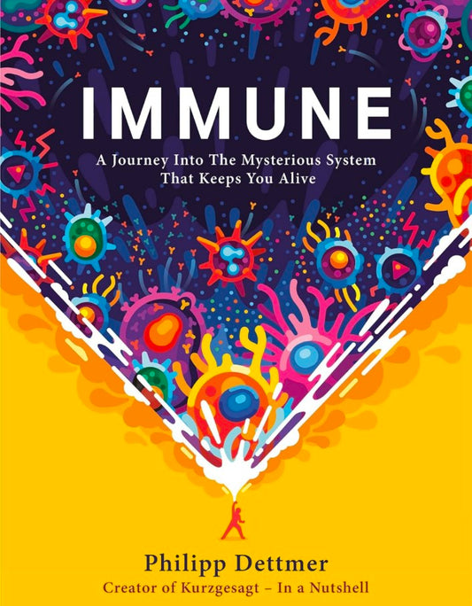 IMMUNE: A JOURNEY INTO THE MYSTERIOUS SYSTEM THAT KEEPS YOU ALIVE old