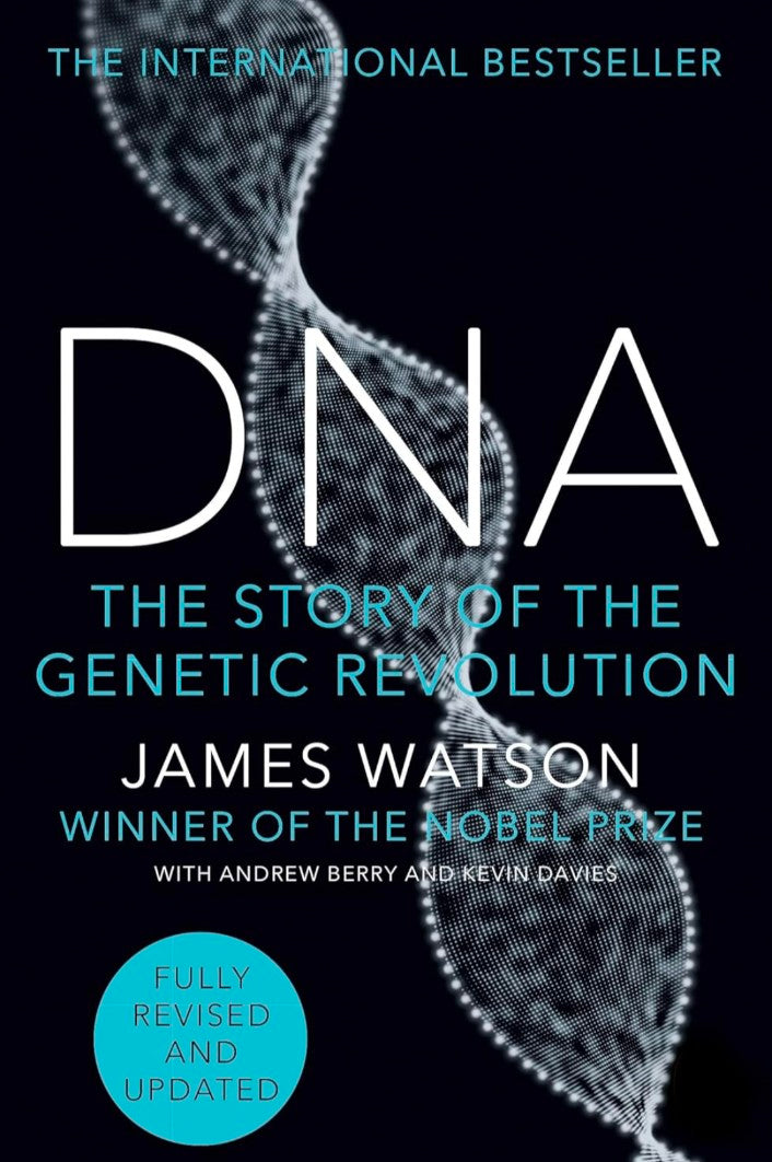 DNA (Fully Revised and Updated): The Story of the Genetic Revolution