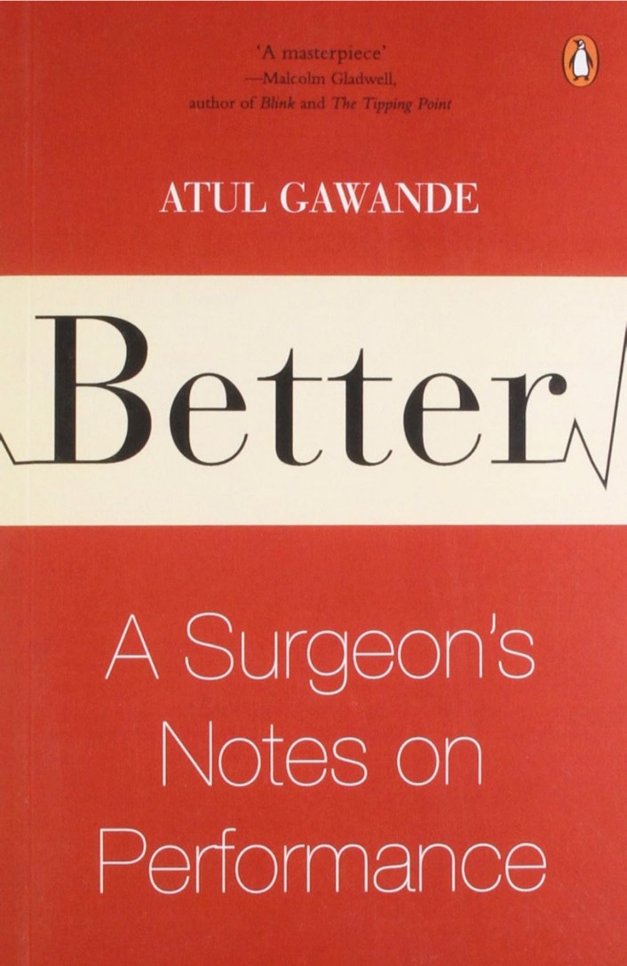 Better: A Surgeon's Notes on Performance