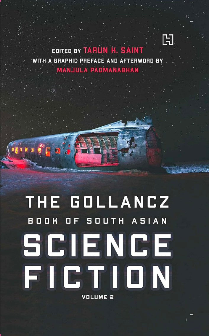 THE GOLLANCZ BOOK OF SOUTH ASIAN SCIENCE FICTION VOLUME 2 [Hardcover] Saint, Tarun K. and Padmanabhan, Manjula