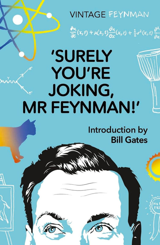 Surely You're Joking Mr Feynman: Adventures of a Curious Character