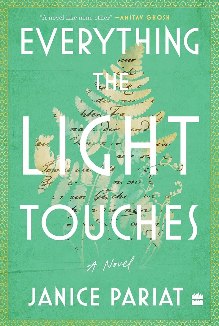 Everything the Light Touches : A Novel [WINNER OF THE TIMES OF INDIA JK PAPER AUTHER AWARD FOR FICTION 2023] hard cover