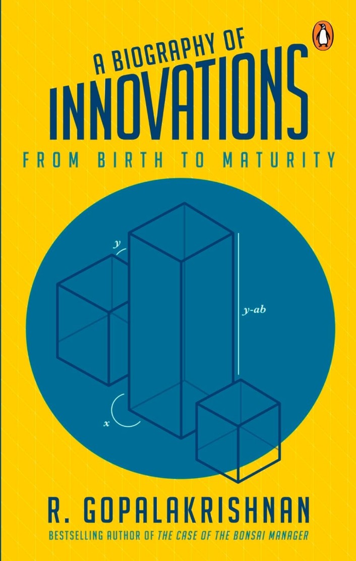 Biography of Innovations, A : From Birth: From Birth to Maturity hard cover