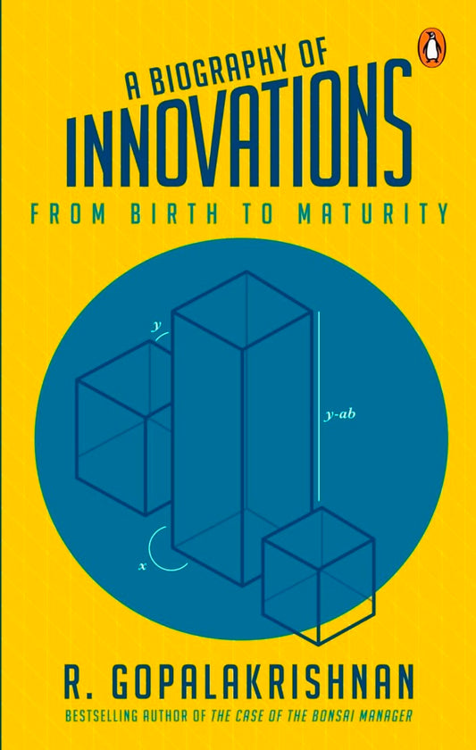Biography of Innovations, A : From Birth: From Birth to Maturity hard cover