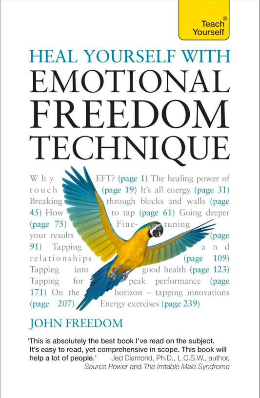 HEAL YOURSELF WITH EMOTIONAL FREEDOM TECHNIQUE (Teach Yourself)