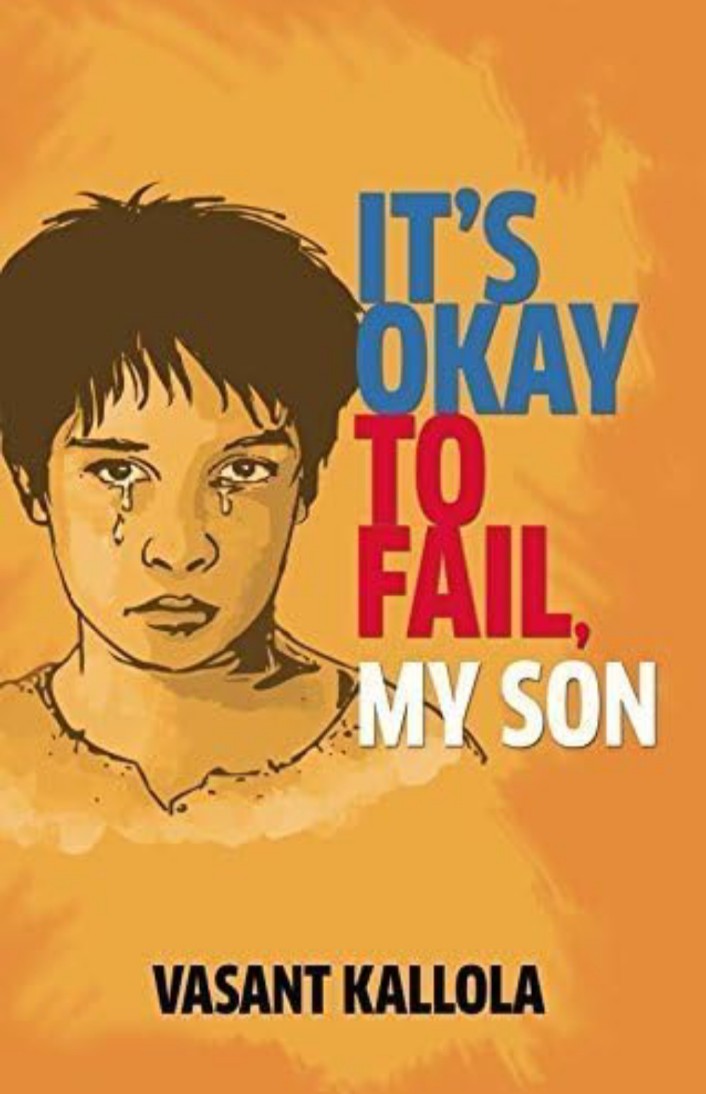 IT'S OKAY TO FAIL MY SON