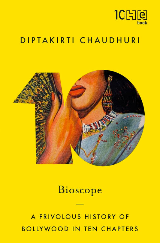 Bioscope: A Frivolous History of Bollywood in Ten Chapters